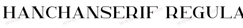 HanchanSerif Regular字体转换 HanchanSerif Regular字体转换